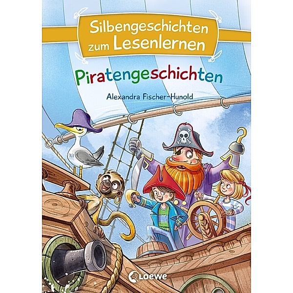 Silbengeschichten zum Lesenlernen - Piratengeschichten, Alexandra Fischer-Hunold