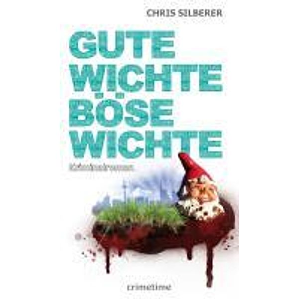 Silberer, C: Gute Wichte Böse Wichte, Chris Silberer
