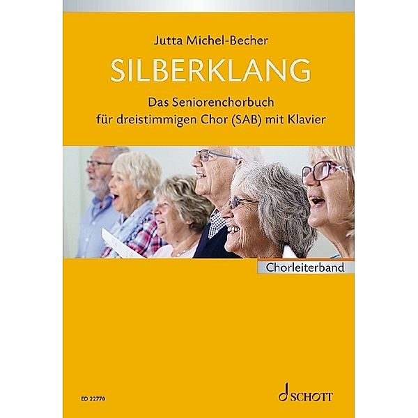 Silberklang, Das Seniorenchorbuch, Chor mit Klavier, Chorleiterband