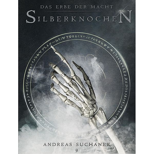 Silberknochen / Das Erbe der Macht Bd.9, Andreas Suchanek