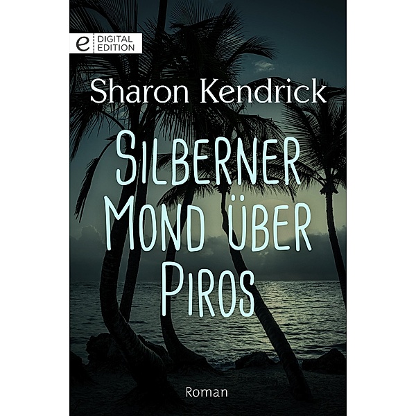 Silberner Mond über Piros, Sharon Kendrick