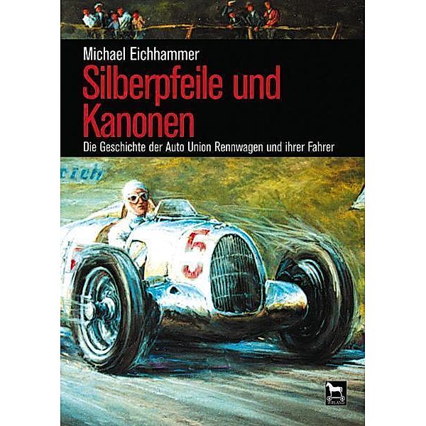 Silberpfeile und Kanonen, Michael Eichhammer