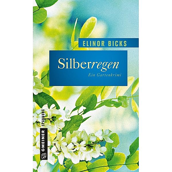 Silberregen / Lore Kukuk und Kommissar Roland Otto Bd.2, Elinor Bicks