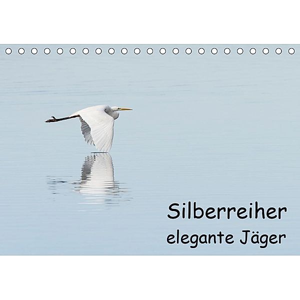 Silberreiher - elegante Jäger (Tischkalender 2020 DIN A5 quer), Thomas Alberer