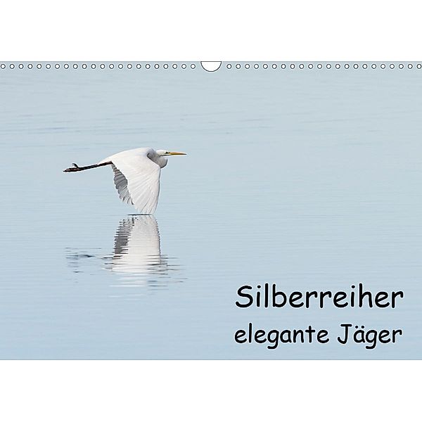 Silberreiher - elegante Jäger (Wandkalender 2021 DIN A3 quer), Thomas Alberer