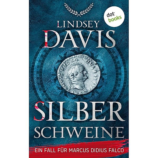 Silberschweine / Ein Fall für Marcus Didius Falco Bd.1, Lindsey Davis
