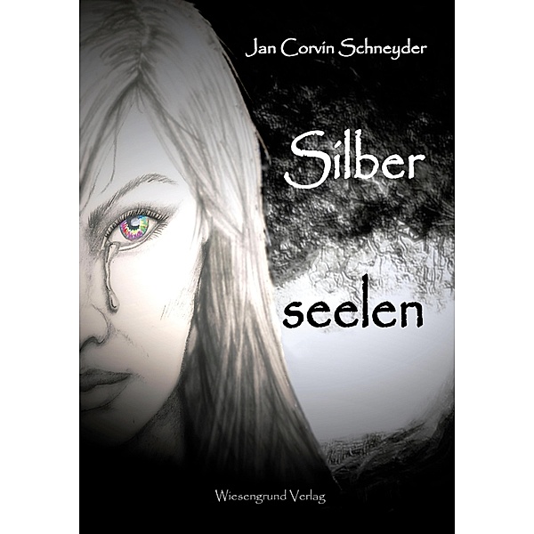 Silberseelen / Seelenprisma Bd.2, Jan Corvin Schneyder