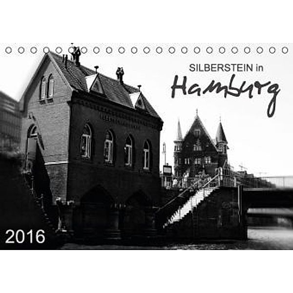 Silberstein in Hamburg (Tischkalender 2016 DIN A5 quer), Reiner Silberstein