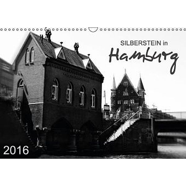 Silberstein in Hamburg (Wandkalender 2016 DIN A3 quer), Reiner Silberstein