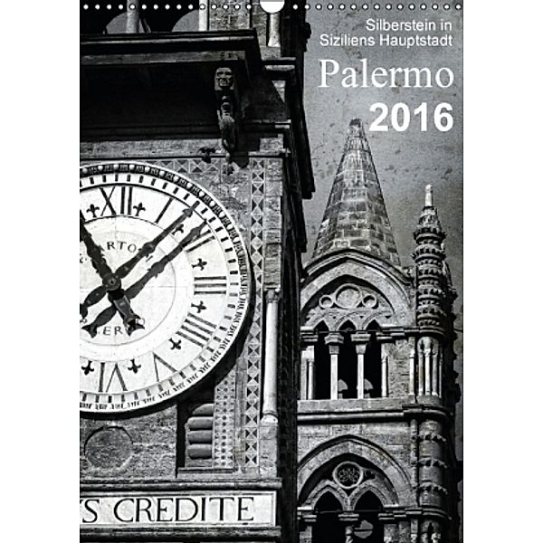 Silberstein in Siziliens Hauptstadt Palermo (Wandkalender 2016 DIN A3 hoch), Reiner Silberstein