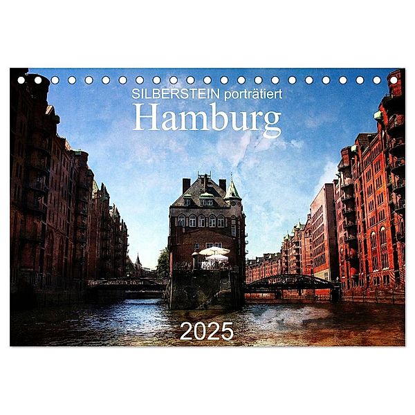 Silberstein porträtiert Hamburg (Tischkalender 2025 DIN A5 quer), CALVENDO Monatskalender, Calvendo, Reiner Silberstein