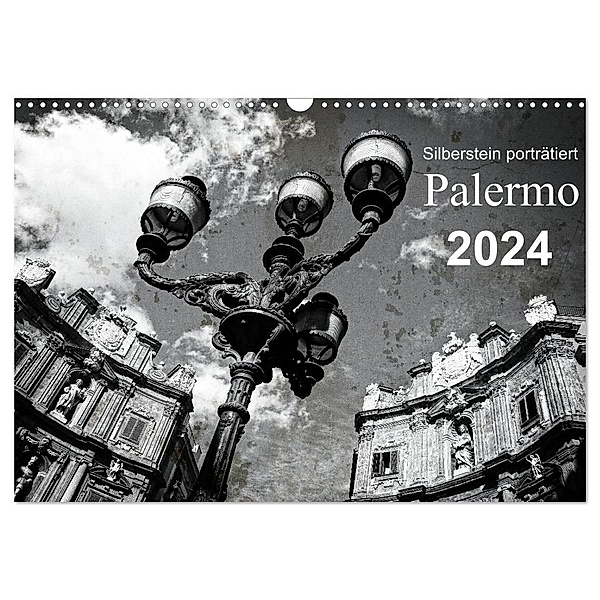 Silberstein porträtiert Palermo (Wandkalender 2024 DIN A3 quer), CALVENDO Monatskalender, Reiner Silberstein