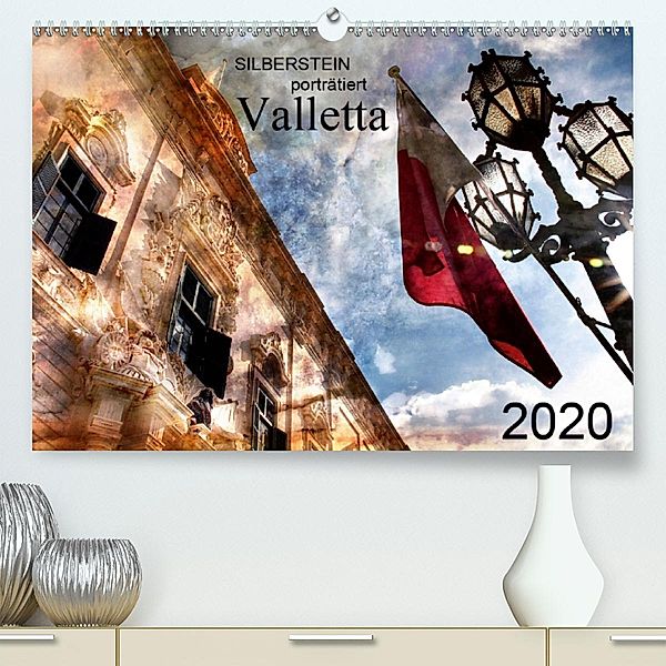 Silberstein porträtiert Valletta (Premium, hochwertiger DIN A2 Wandkalender 2020, Kunstdruck in Hochglanz), Reiner Silberstein