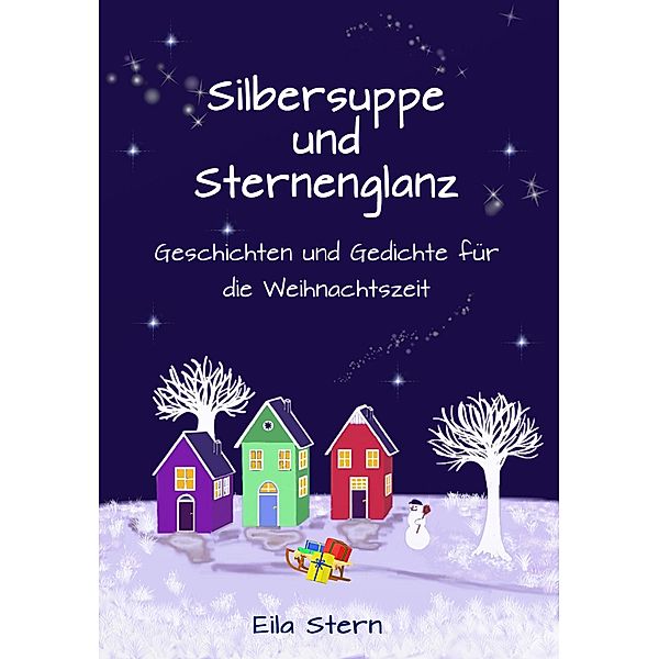 Silbersuppe und Sternenglanz, Eila Stern