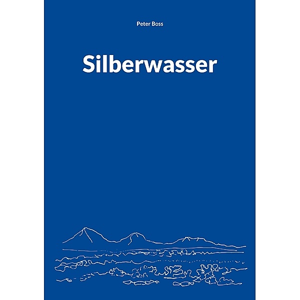 Silberwasser, Peter Boss
