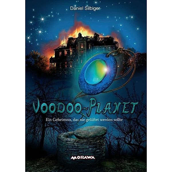 Silbiger, D: Voodoo-Planet - Ein Geheimnis, das nie gelüftet, Daniel Silbiger