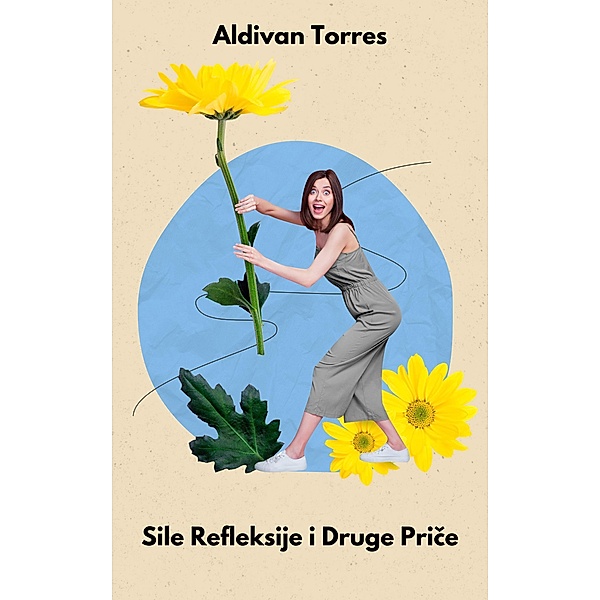 Sile Refleksije i Druge Price, Aldivan Torres