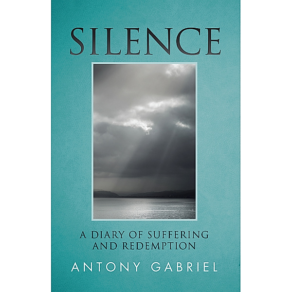 Silence, Antony Gabriel