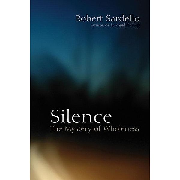 Silence, Robert Sardello
