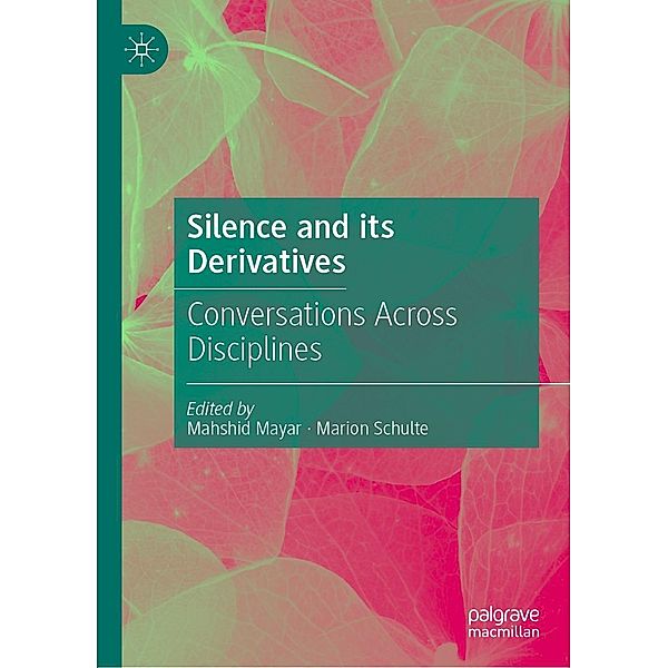 Silence and its Derivatives / Progress in Mathematics