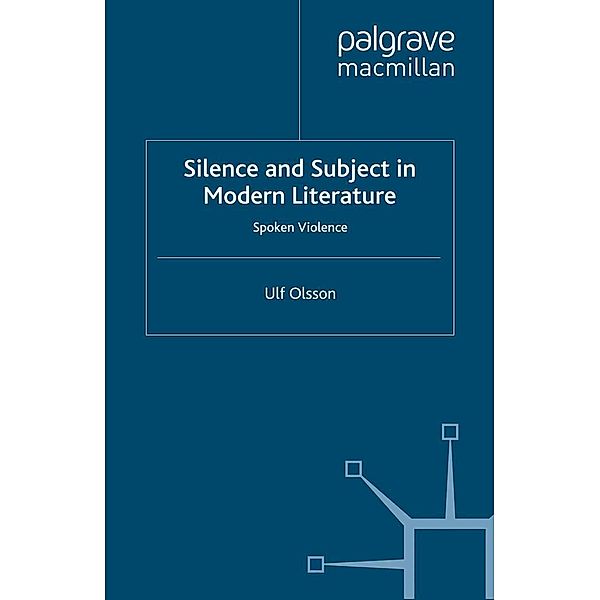 Silence and Subject in Modern Literature, U. Olsson