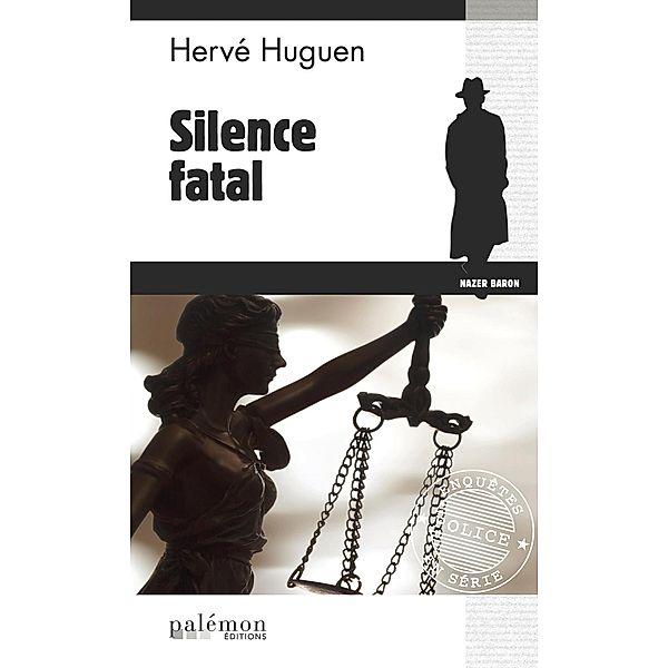 Silence fatal / Les enquêtes du commissaire Baron Bd.9, Hervé Huguen