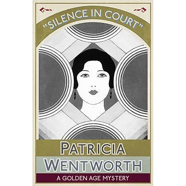Silence in Court / Dean Street Press, Patricia Wentworth