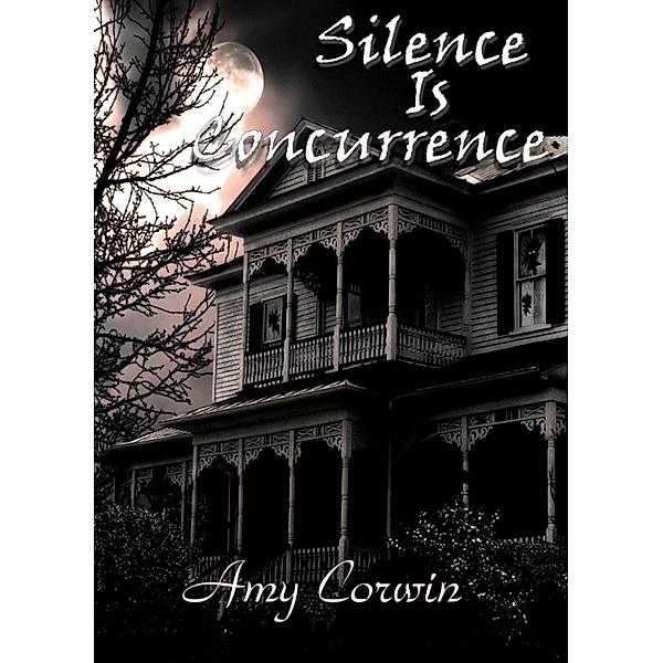 Silence Is Concurrence, Amy Corwin