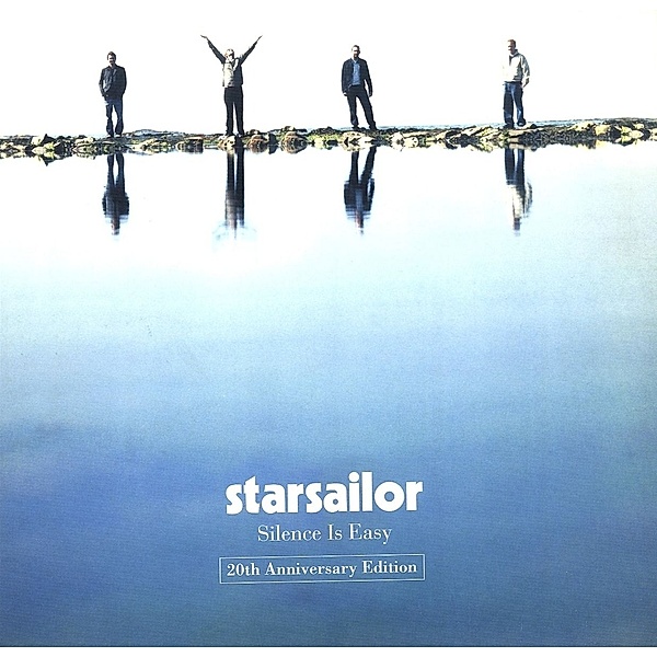 Silence Is Easy(2oth Anniversary Edition), Starsailor