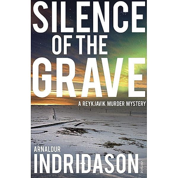 Silence of the Grave / Reykjavik Murder Mysteries Bd.2, Arnaldur Indridason