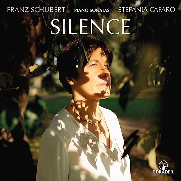 Silence-Piano Sonatas By Schubert, Stefania Cafaro