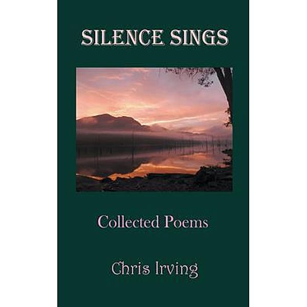 Silence Sings, Chris Irving
