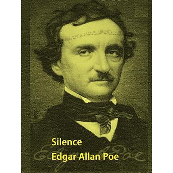 Silence / Vintage Books, Edgar Allan Poe