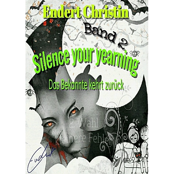 Silence your yearning / Silence your yearning Band 2, Christin Endert