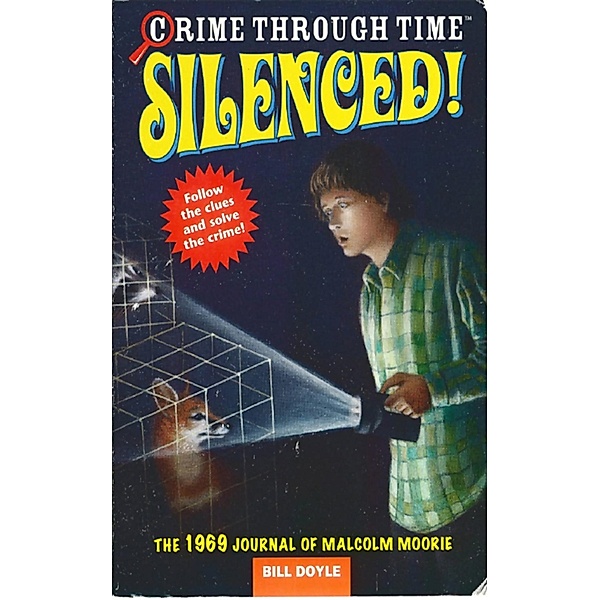Silenced! / Crime Through Time Bd.3, Bill Doyle
