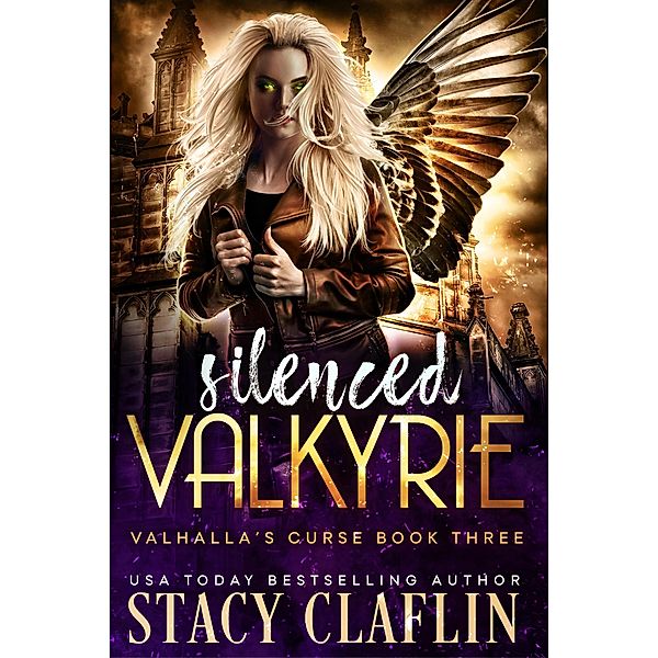 Silenced Valkyrie (Valhalla's Curse, #3) / Valhalla's Curse, Stacy Claflin