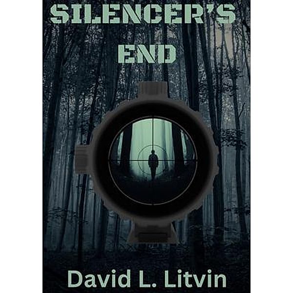Silencer's End, David Litvin