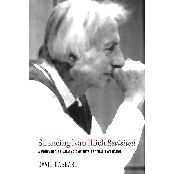 Silencing Ivan Illich Revisited, Gabbard David Gabbard