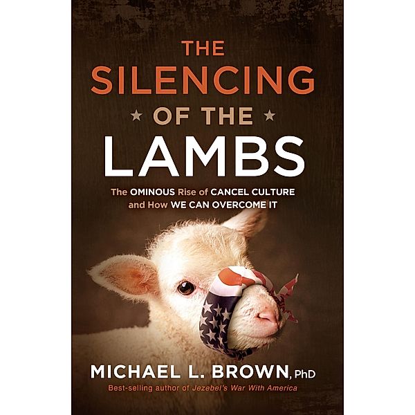 Silencing of the Lambs, Michael L. Brown