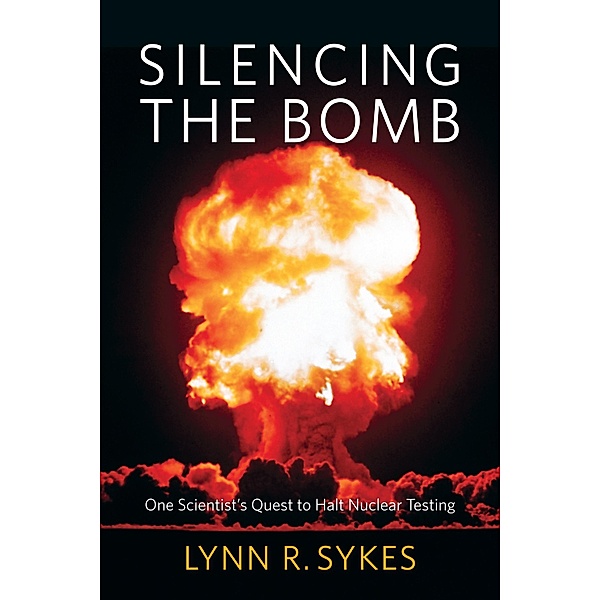 Silencing the Bomb, Lynn R. Sykes