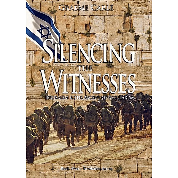 Silencing the Witnesses (The Revelation Series, #4) / The Revelation Series, Graeme Carle