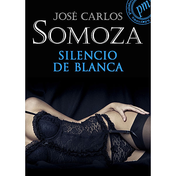 Silencio de Blanca, José Carlos Somoza