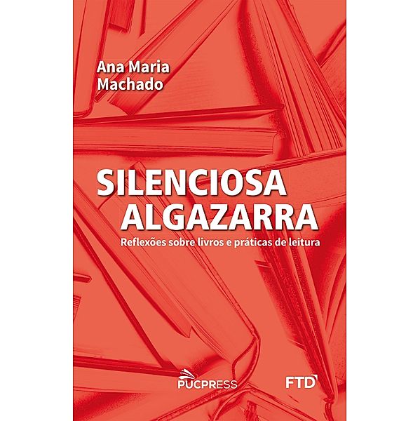 Silenciosa Algazarra, Ana Maria Machado