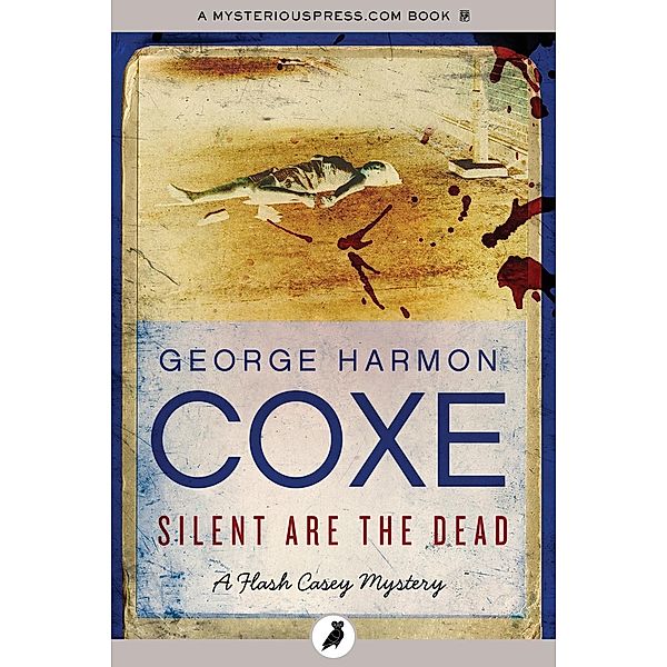 Silent Are the Dead, George Harmon Coxe