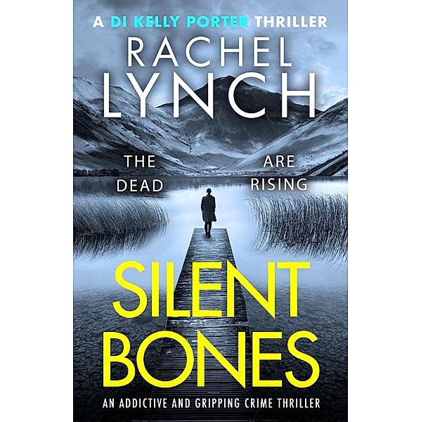 Silent Bones / Detective Kelly Porter Bd.11, Rachel Lynch