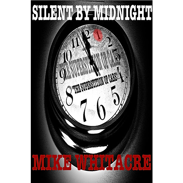 Silent By Midnight: Silent By Midnight: The Superstition Of Cars, Mike Whitacre