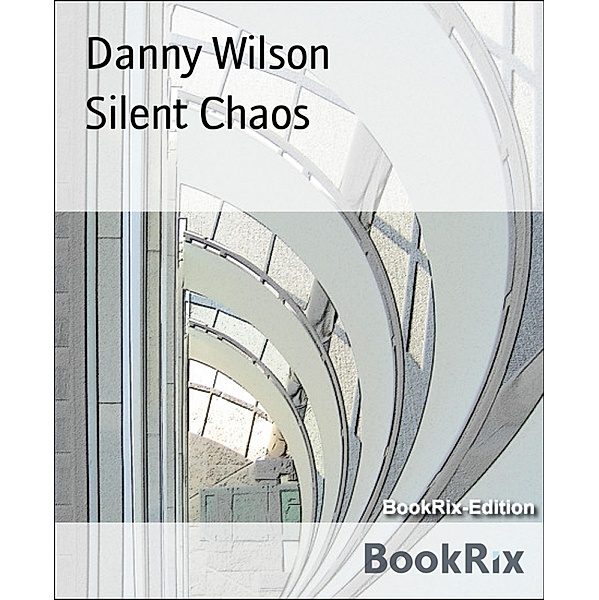 Silent Chaos, Danny Wilson