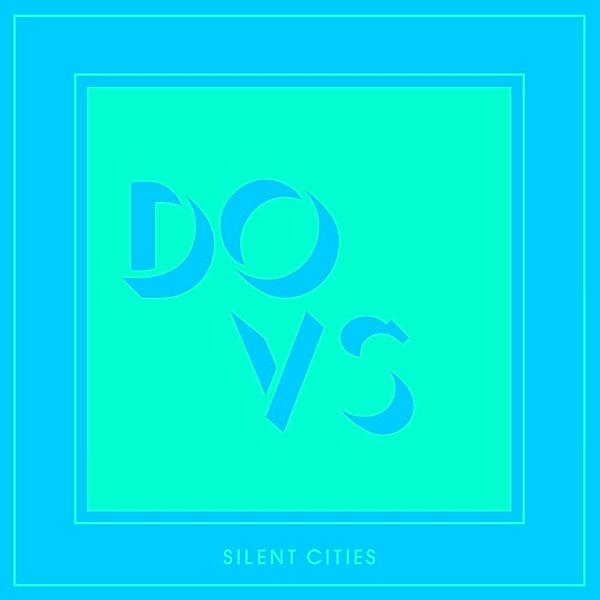 Silent Cities (2lp) (Vinyl), Dovs