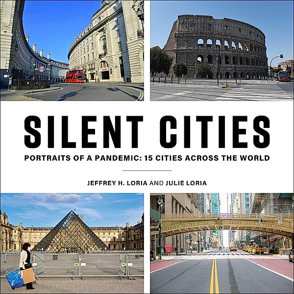 Silent Cities, Jeffrey H. Loria, Julie Loria