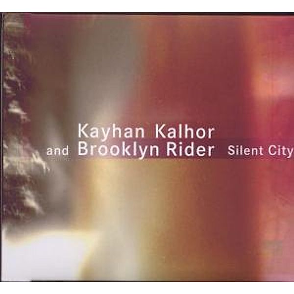 Silent City, Kayhan Kalhor, Brooklyn Rider